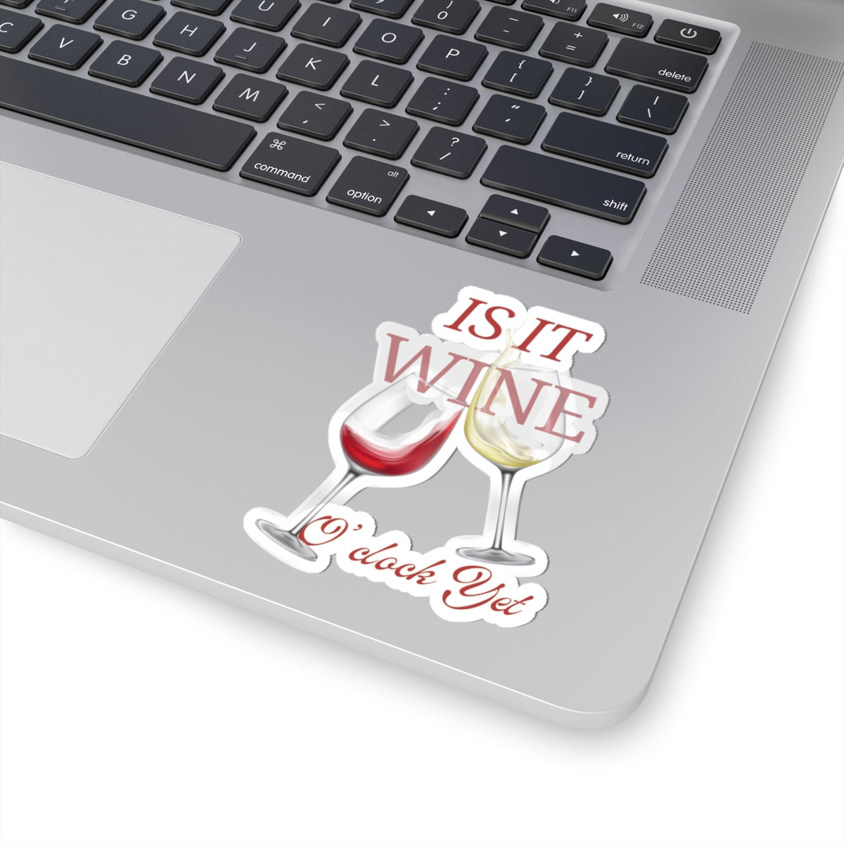 Wine Lover Kiss-Cut Stickers - "Is It Wine O'Clock Yet?"