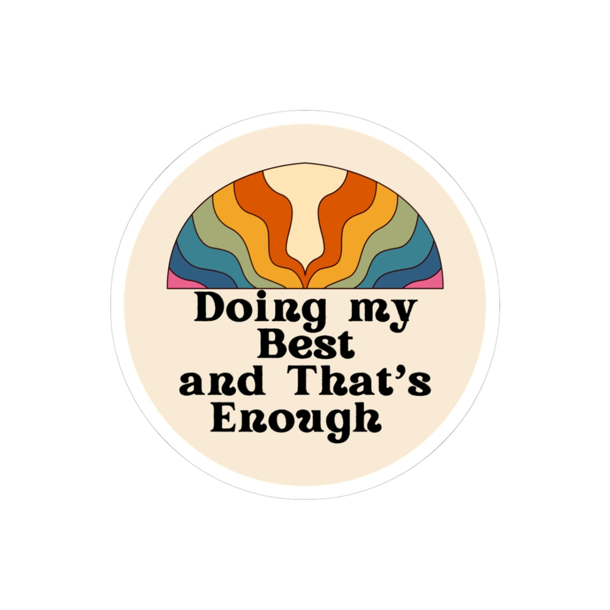 Doing My Best and That’s Enough" Circle Sticker – Give Yourself Credit