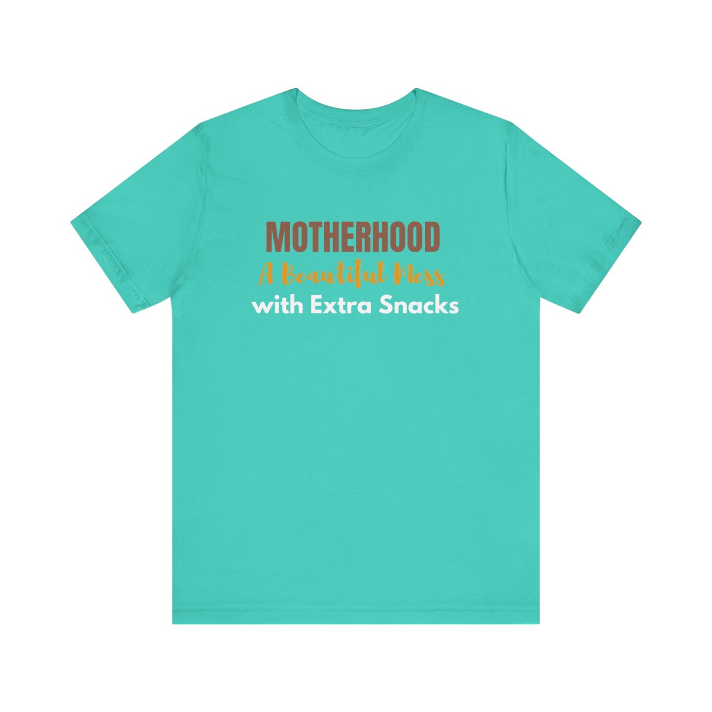 "Motherhood: A Beautiful Mess with Extra Snacks" T-shirt - Celebrate the Chaos and Crumbs