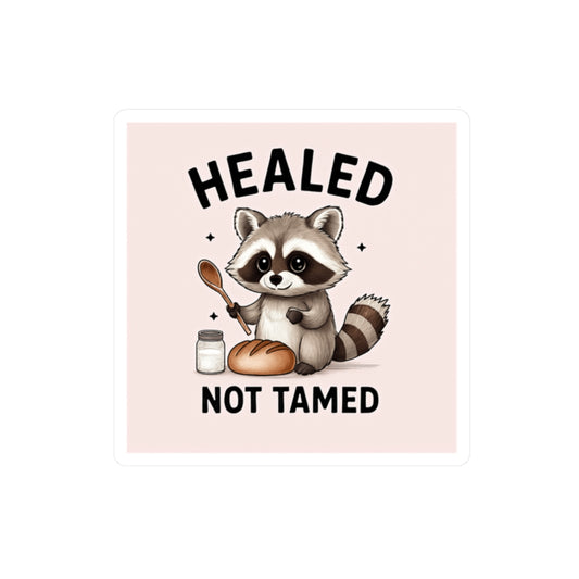 Healed Not Tamed Raccoon Stickers, Cute Animal Stickers, Laptop Decals, Planner Stickers, Gift for Animal Lovers