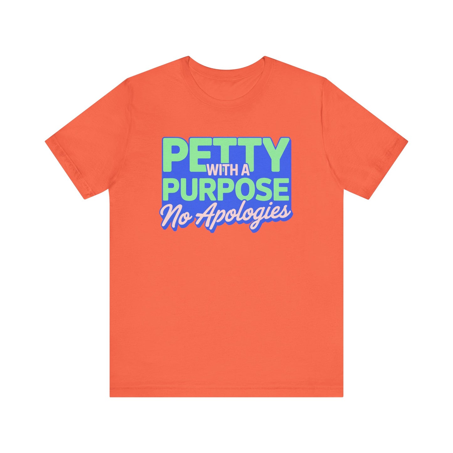 Petty with Purpose Strategically Sassy Unisex Jersey Tee