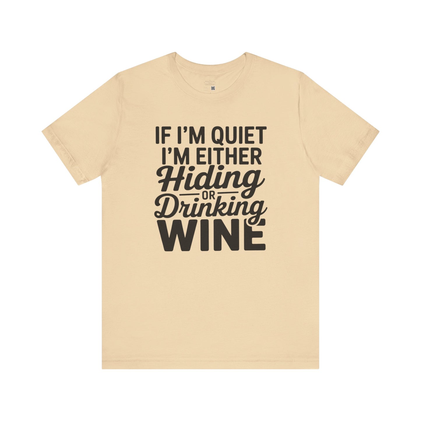 Funny Wine Quote Unisex Jersey Tee - Perfect Gift for Wine Lovers