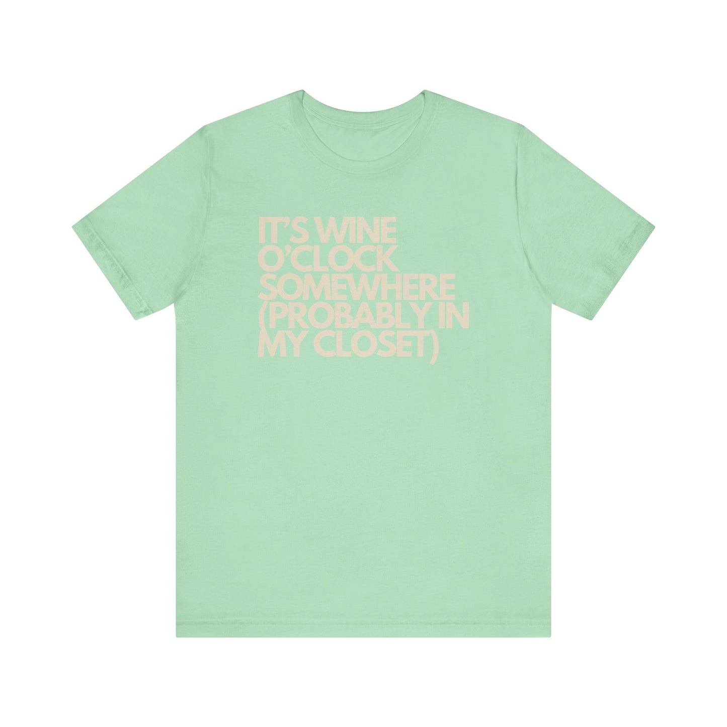 It's Wine O'Clock Unisex T-Shirt -Uncork The Laughter
