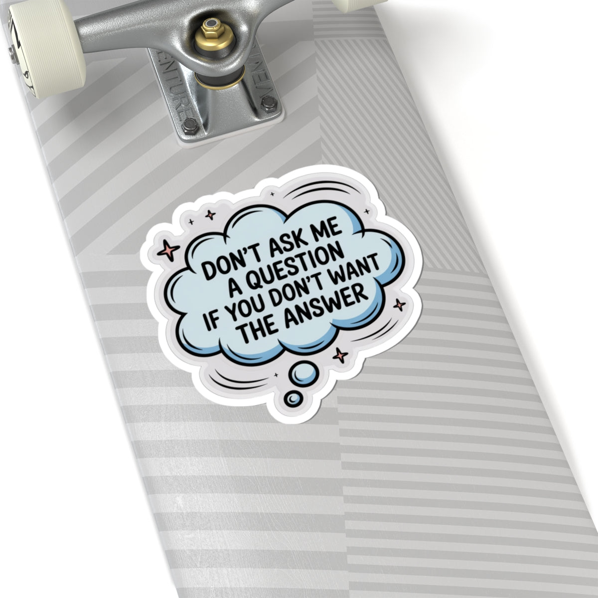 Funny Quote Stickers, Don’t Ask Me, Laptop Decor, Gift for Friends, Sassy Art, Office Humor, Custom Stickers