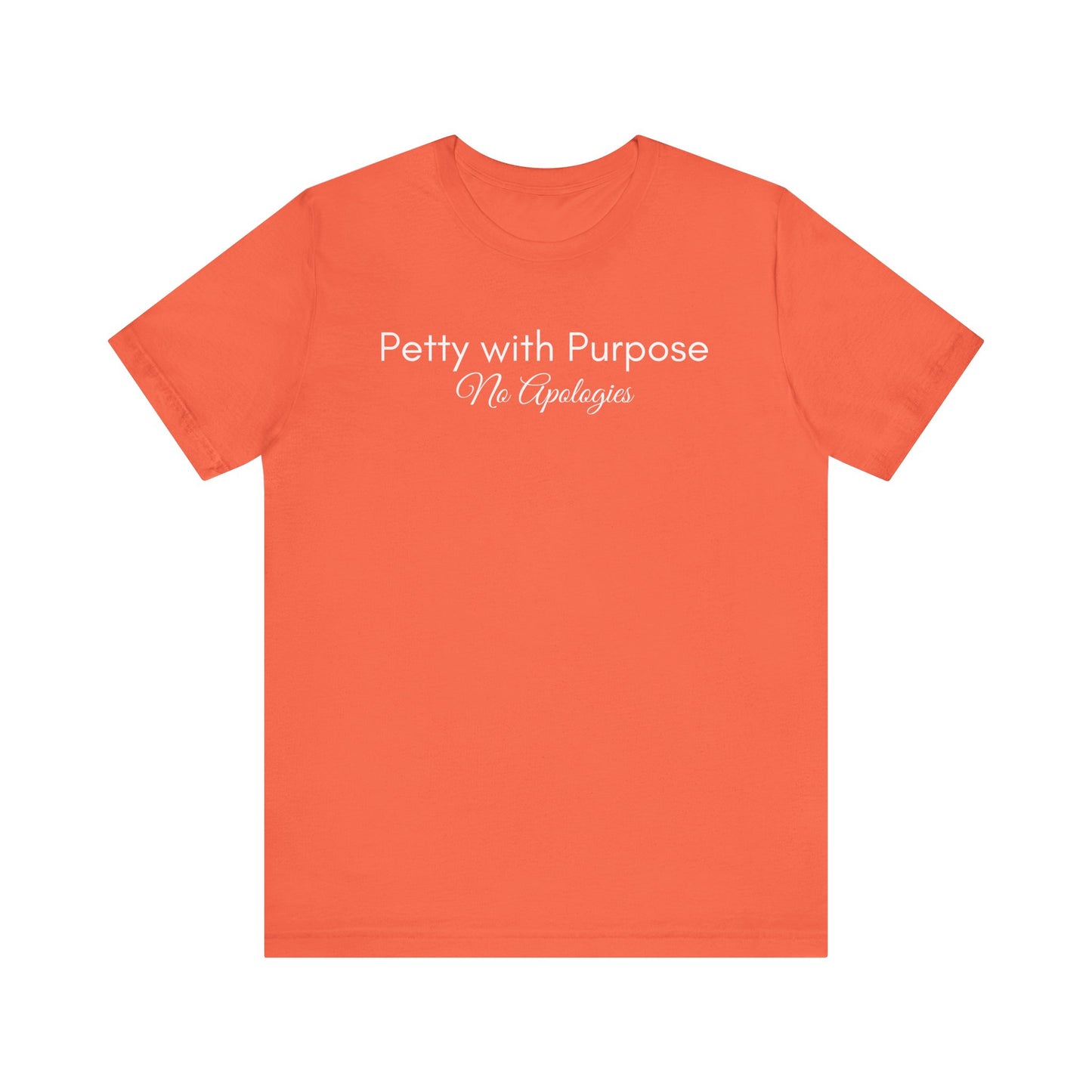 Petty with Purpose Strategically Sassy Unisex Jersey Tee