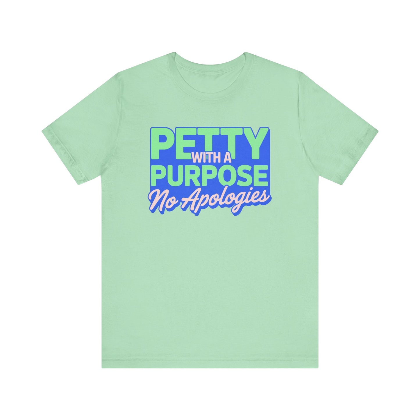 Petty with Purpose Strategically Sassy Unisex Jersey Tee