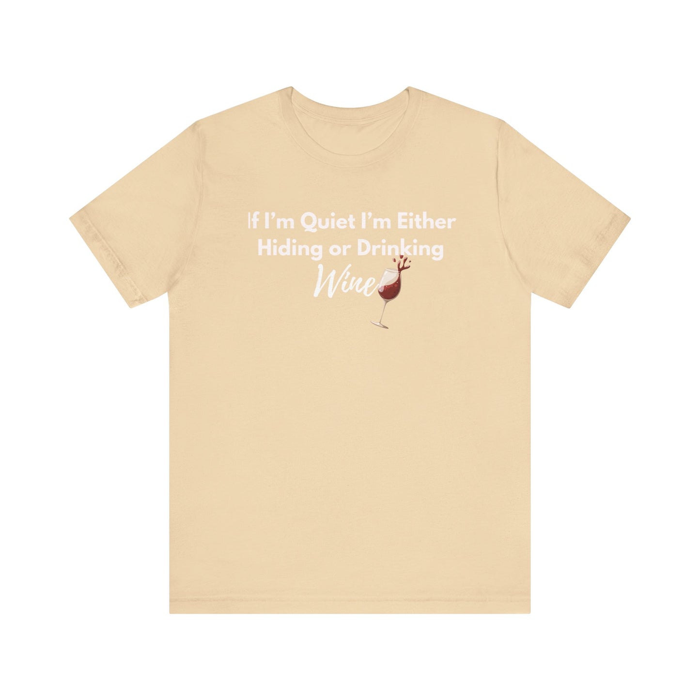 Funny Wine Quote Unisex Jersey Tee - Perfect Gift for Wine Lovers