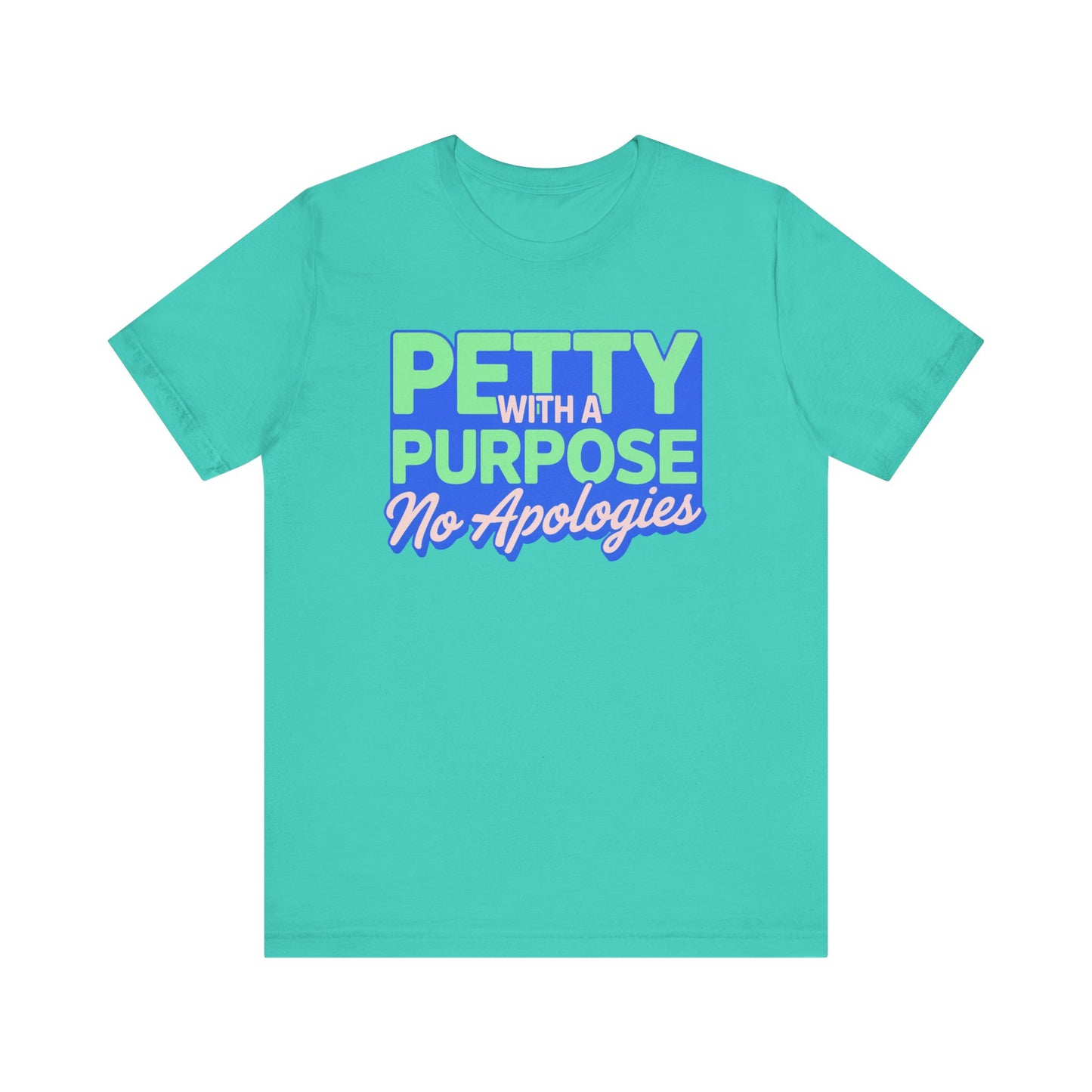 Petty with Purpose Strategically Sassy Unisex Jersey Tee