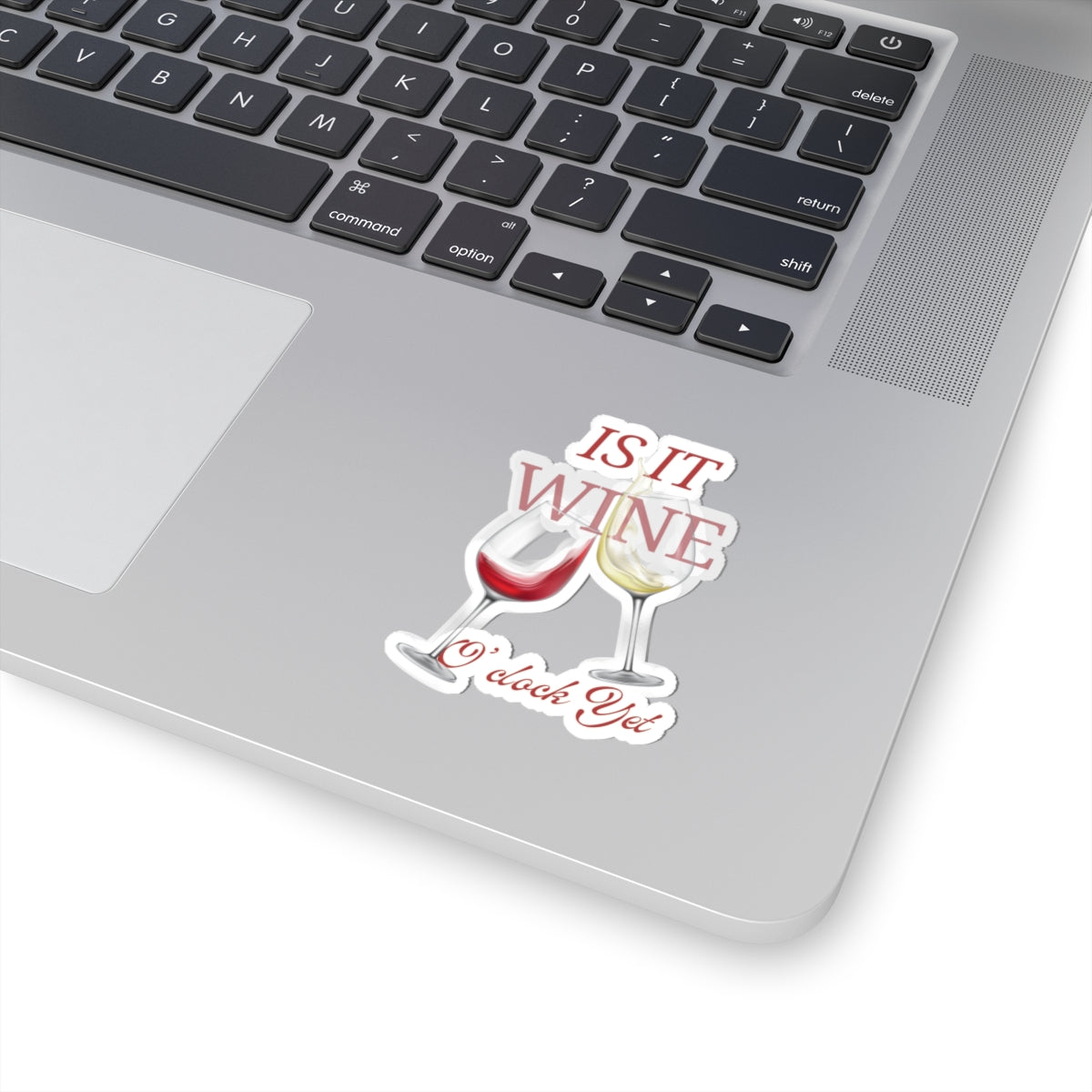 Wine Lover Kiss-Cut Stickers - "Is It Wine O'Clock Yet?"
