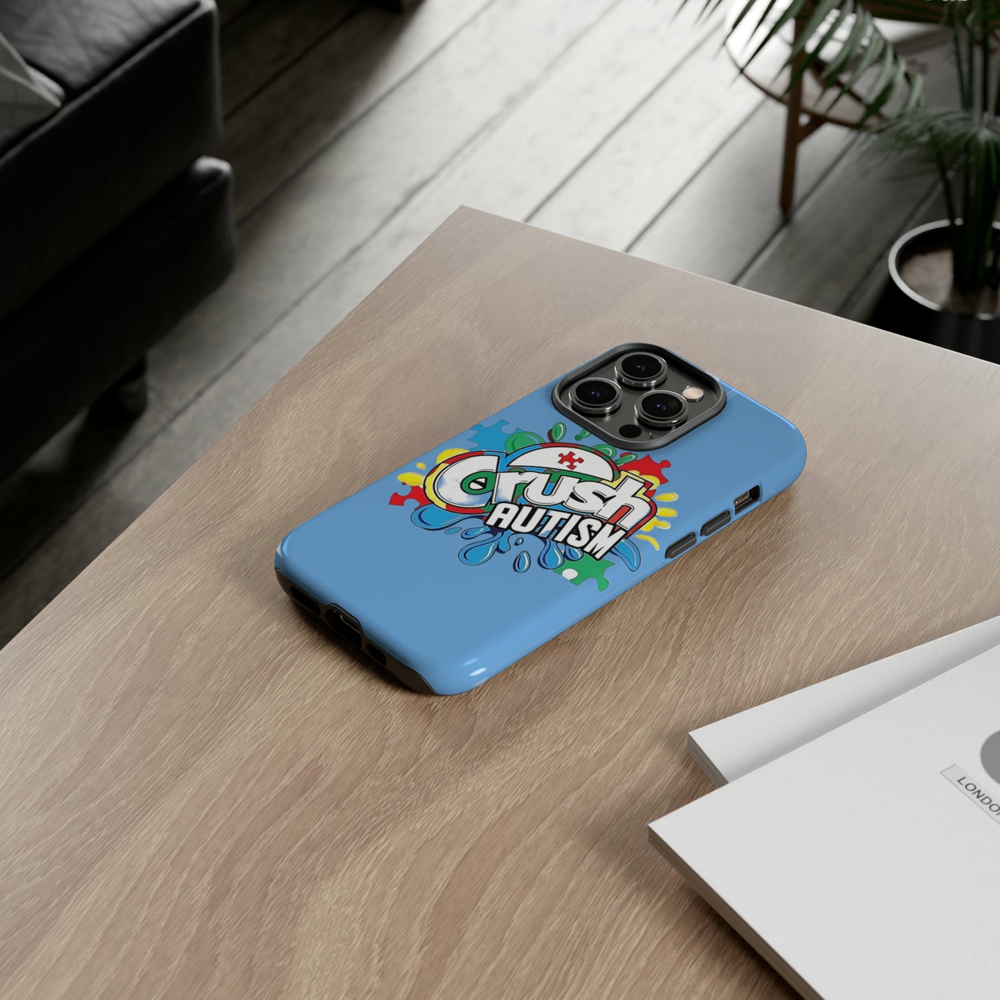Crush Autism Tough Phone Cases