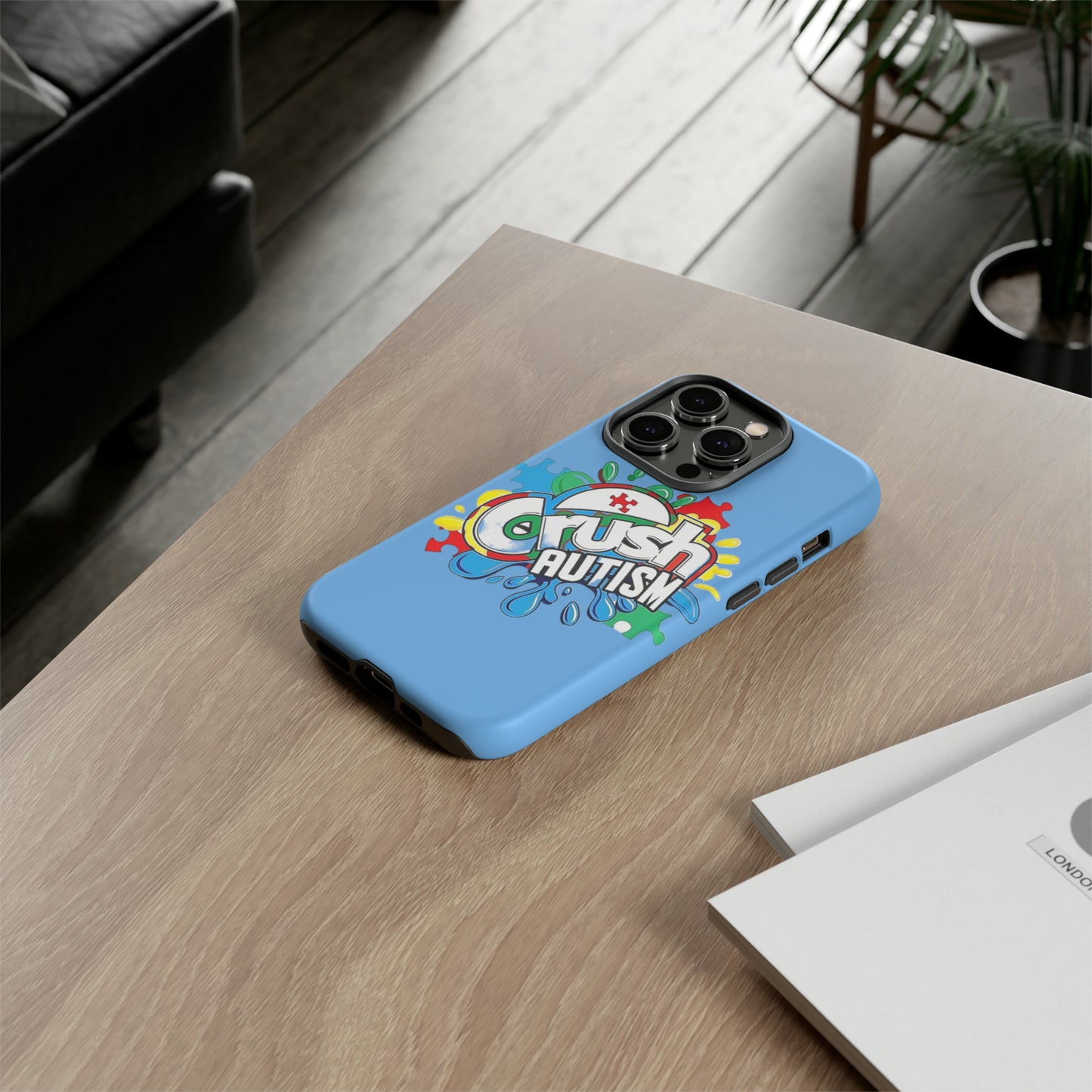 Crush Autism Tough Phone Cases