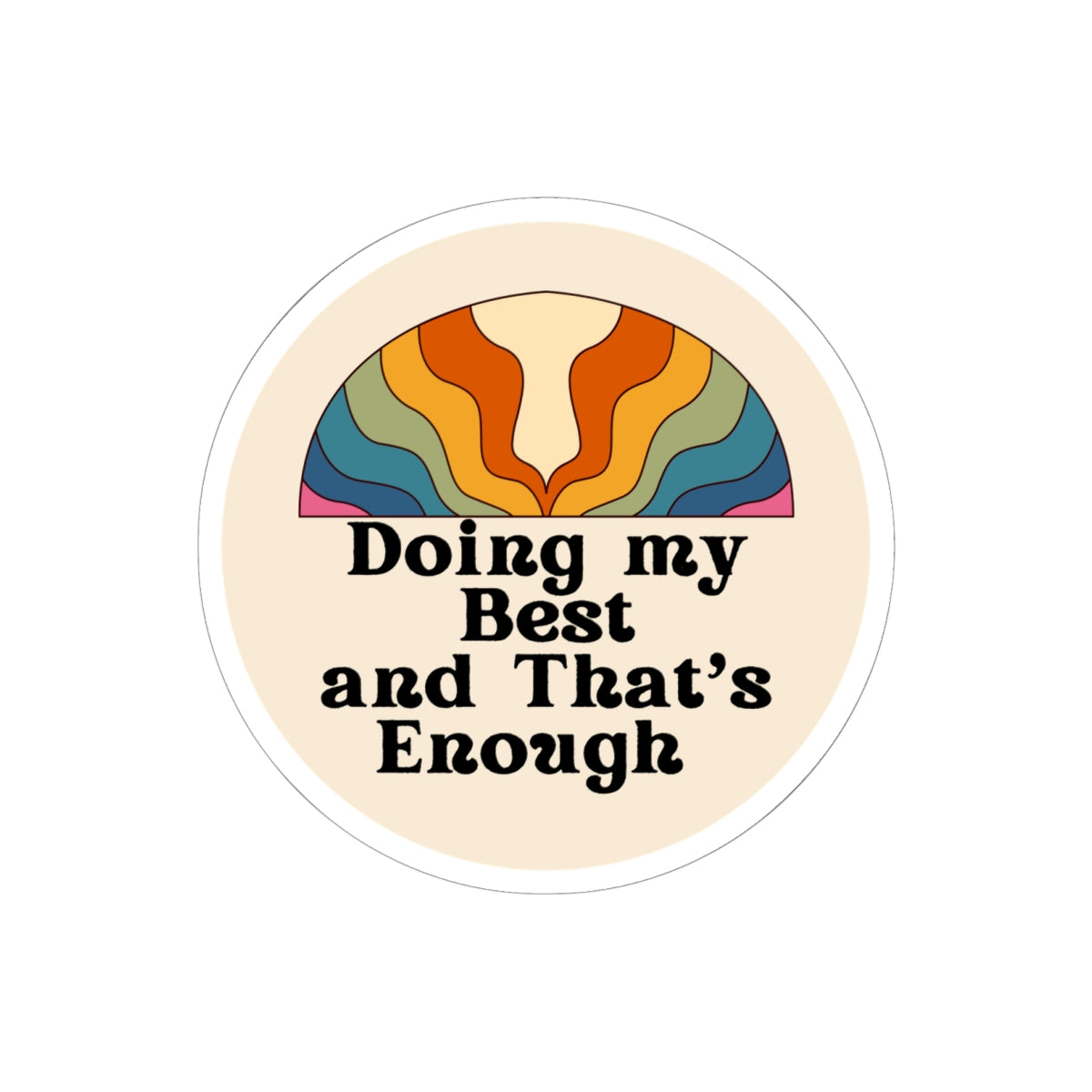 Doing My Best and That’s Enough" Circle Sticker – Give Yourself Credit