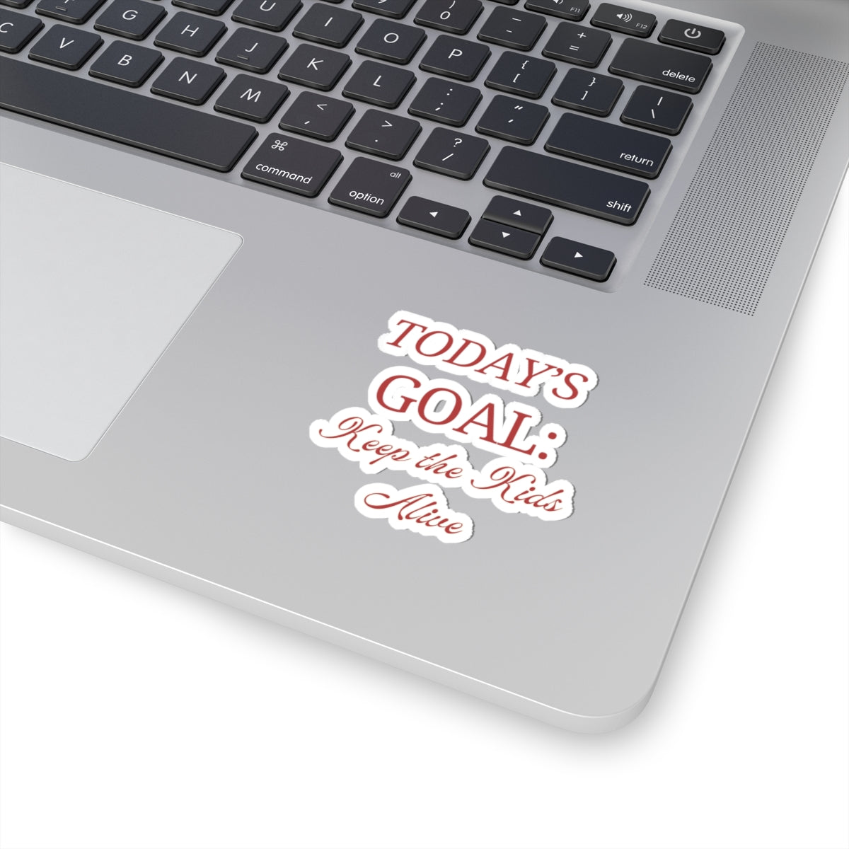 Funny Kiss-Cut Stickers: Today's Goal - Keep the Kids Alive