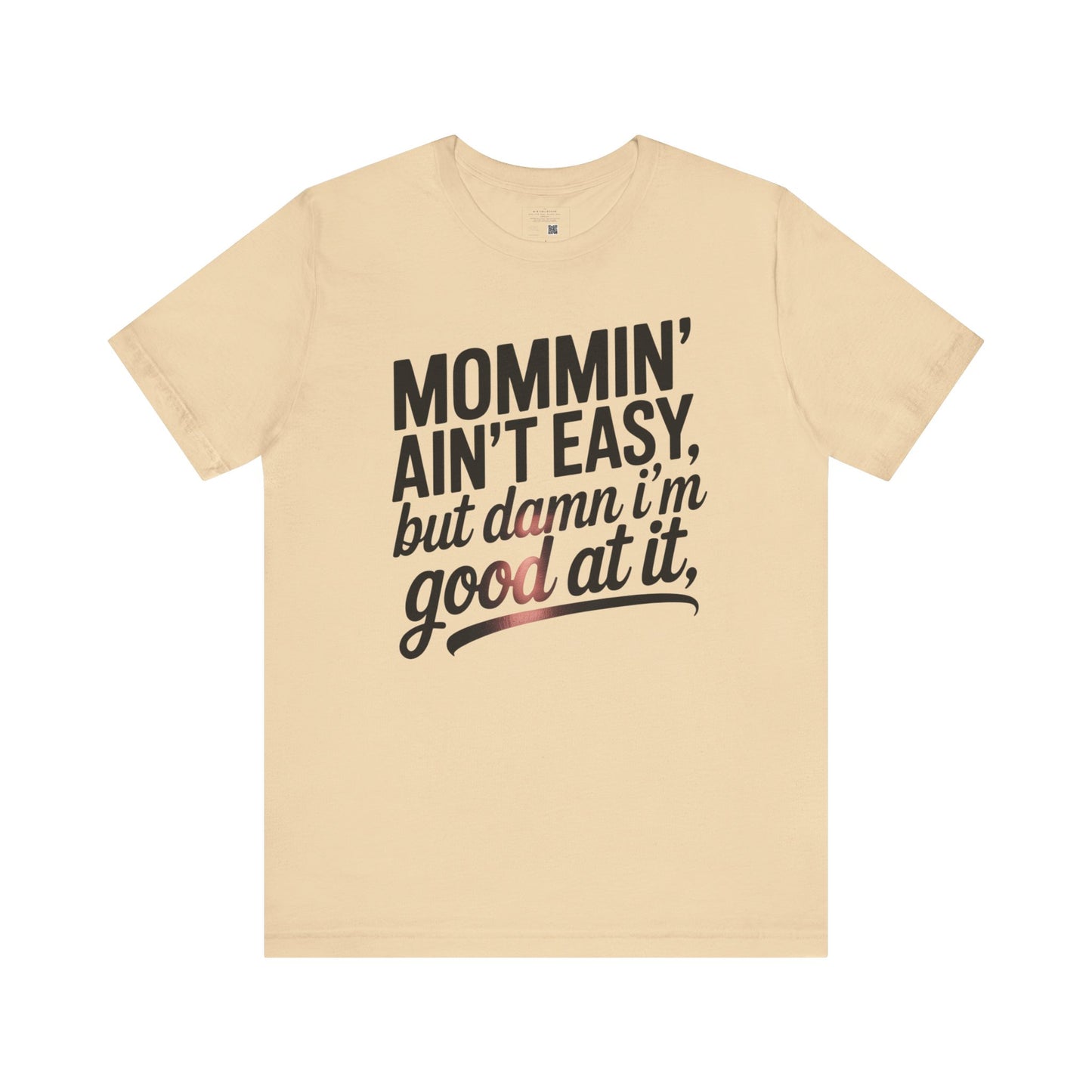 Mommin' Ain't Easy Unisex Tee - Perfect Gift for Moms