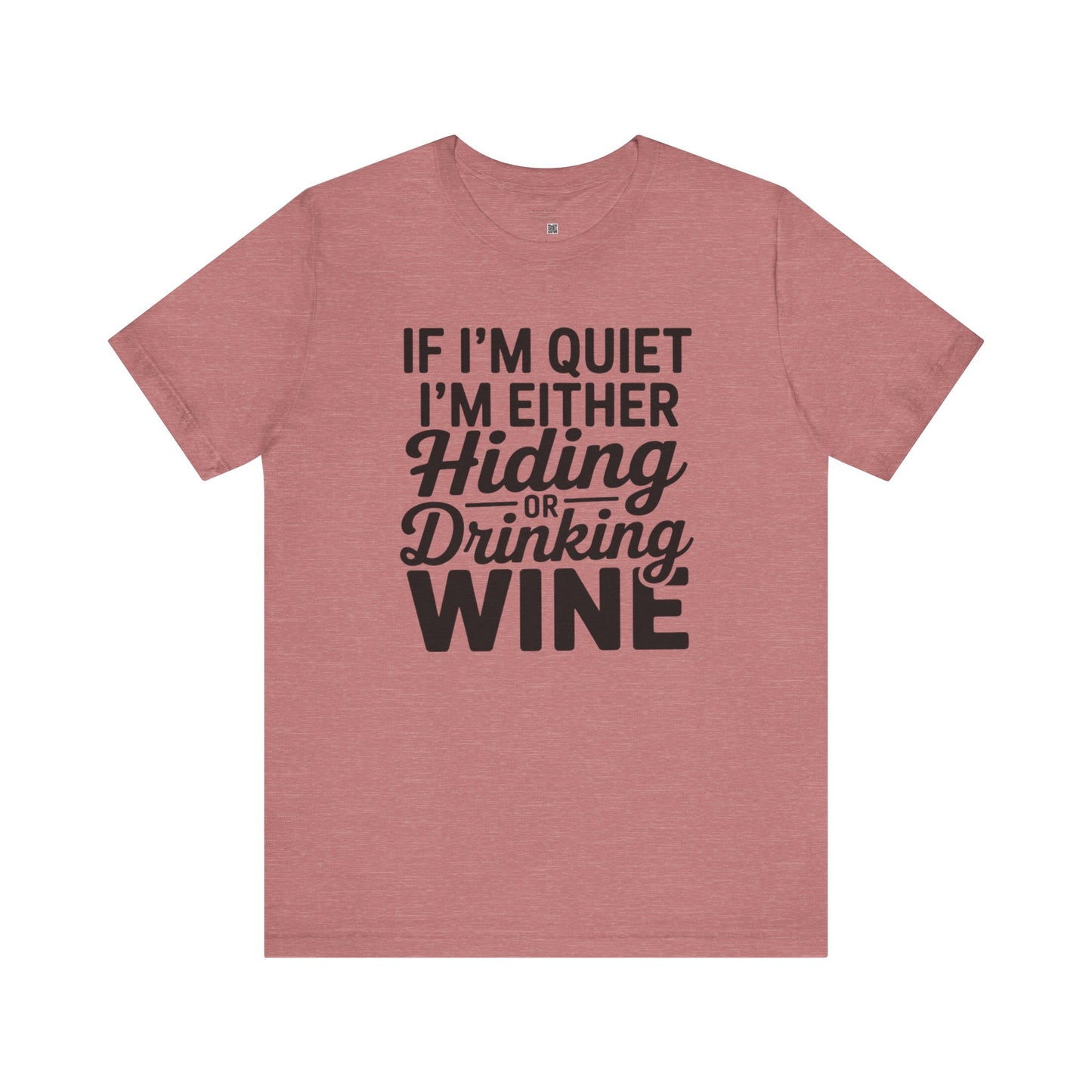 Funny Wine Quote Unisex Jersey Tee - Perfect Gift for Wine Lovers