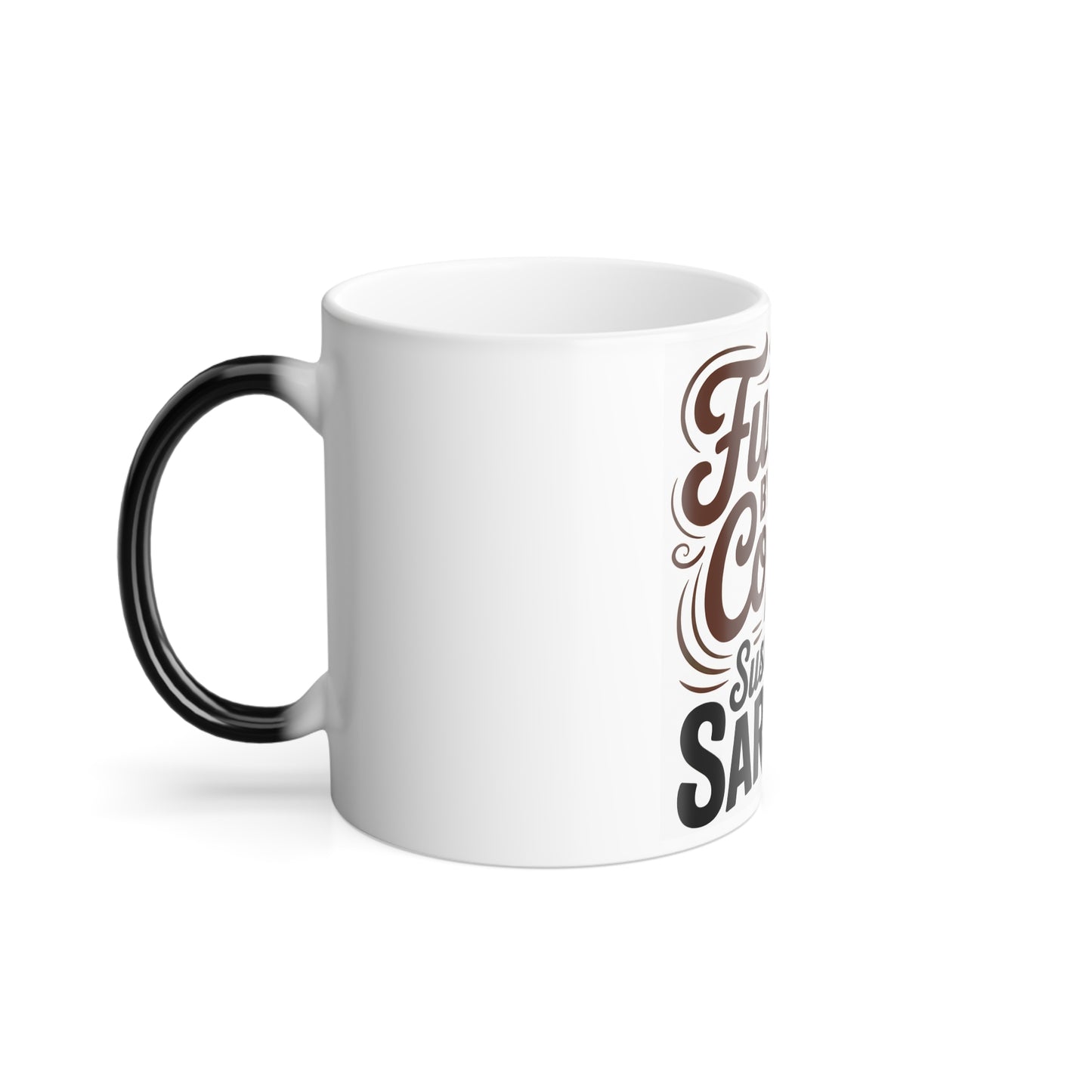 Color Morphing Mug - "Fueled by Coffee, Sustained by Sarcasm" - Funny Coffee Cup, Gift for Coffee Lovers, Sarcastic Mugs, Office Humor