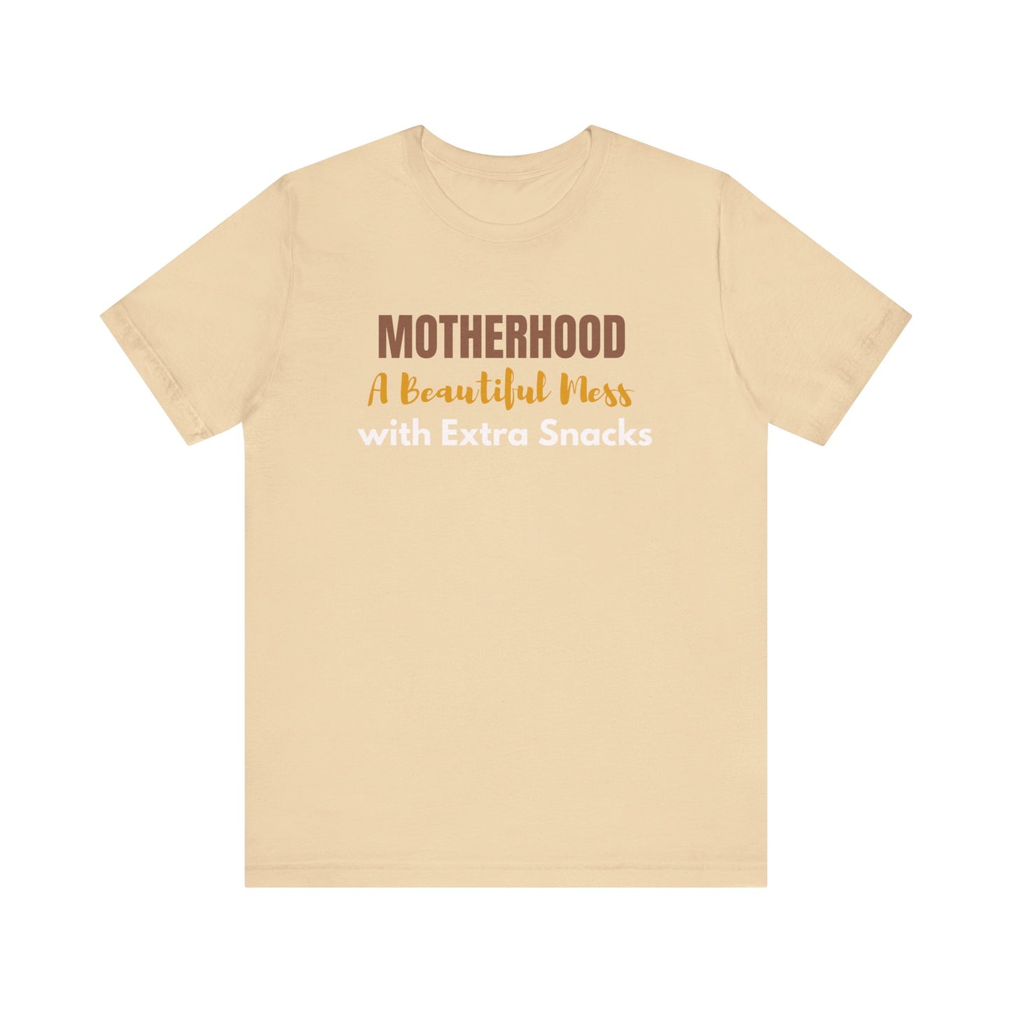 "Motherhood: A Beautiful Mess with Extra Snacks" T-shirt - Celebrate the Chaos and Crumbs