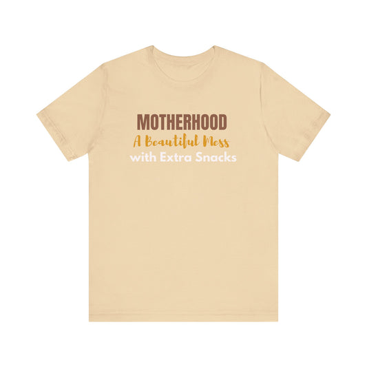 "Motherhood: A Beautiful Mess with Extra Snacks" T-shirt - Celebrate the Chaos and Crumbs