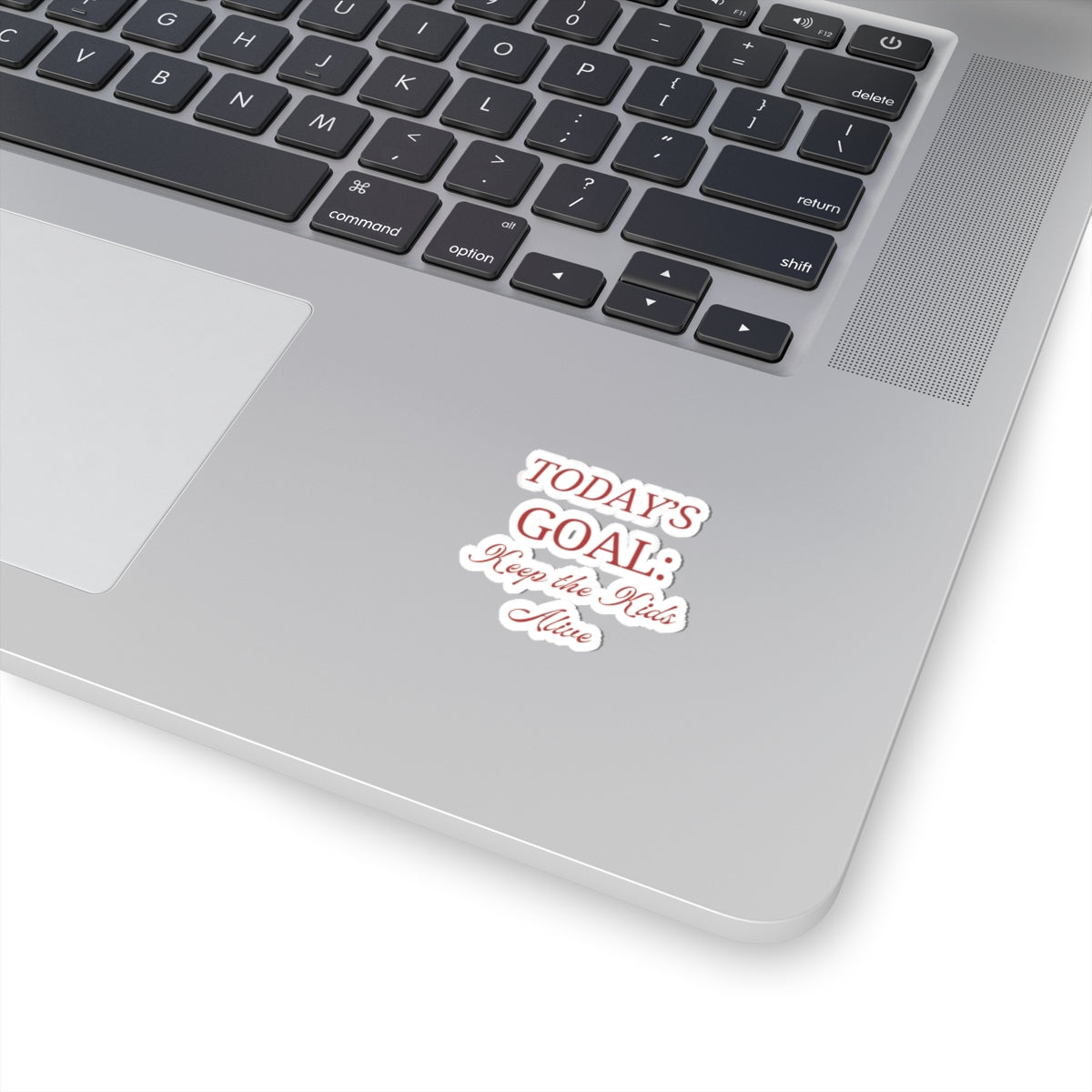Funny Kiss-Cut Stickers: Today's Goal - Keep the Kids Alive