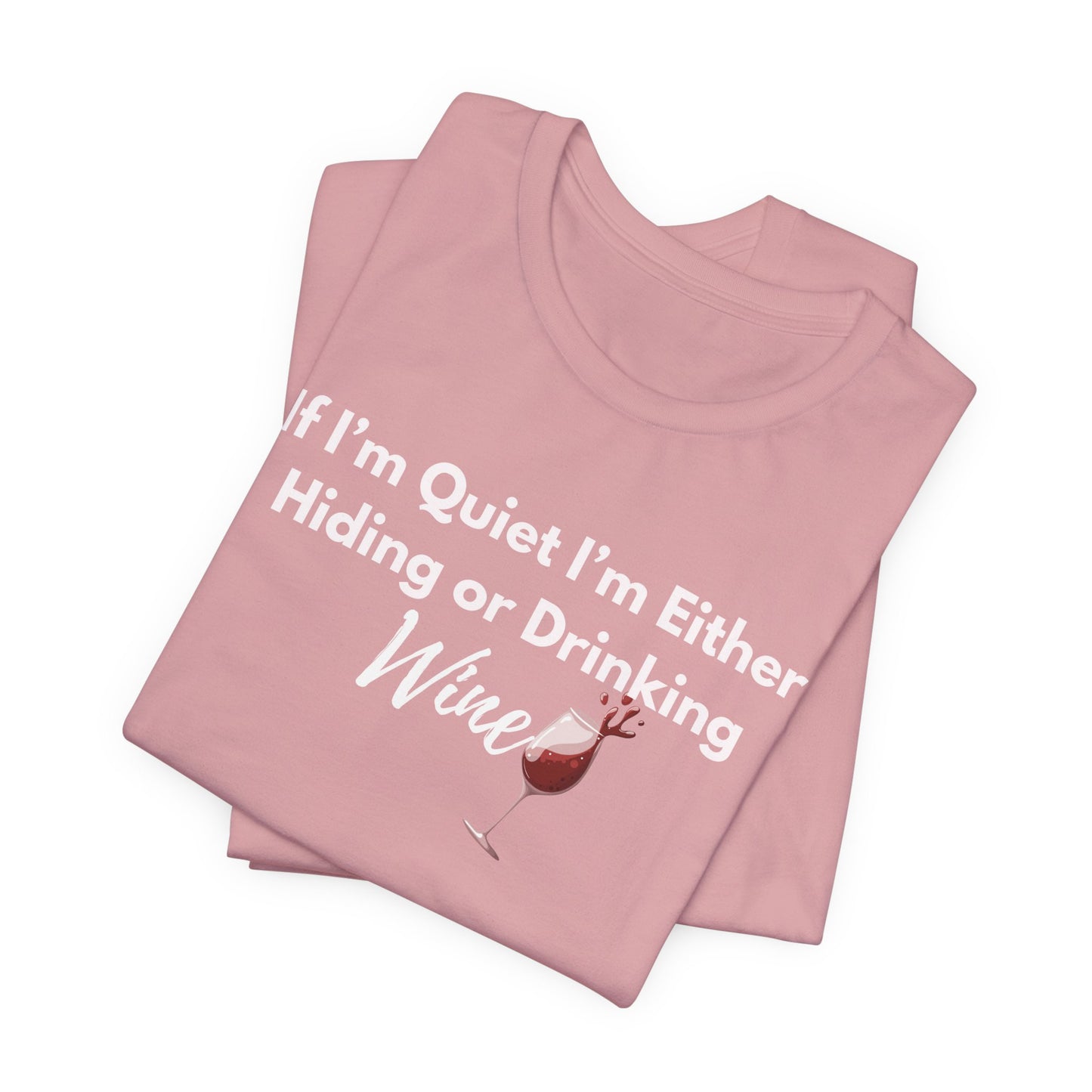 Funny Wine Quote Unisex Jersey Tee - Perfect Gift for Wine Lovers