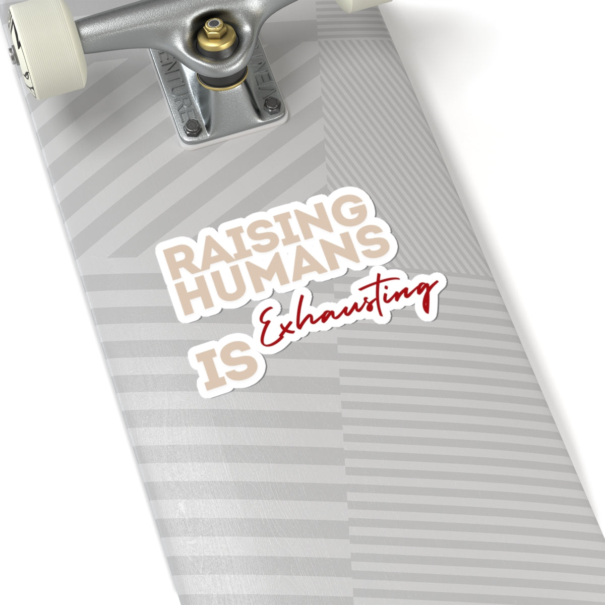 Raising Humans Is Exhausting Kiss-Cut Stickers for Parents