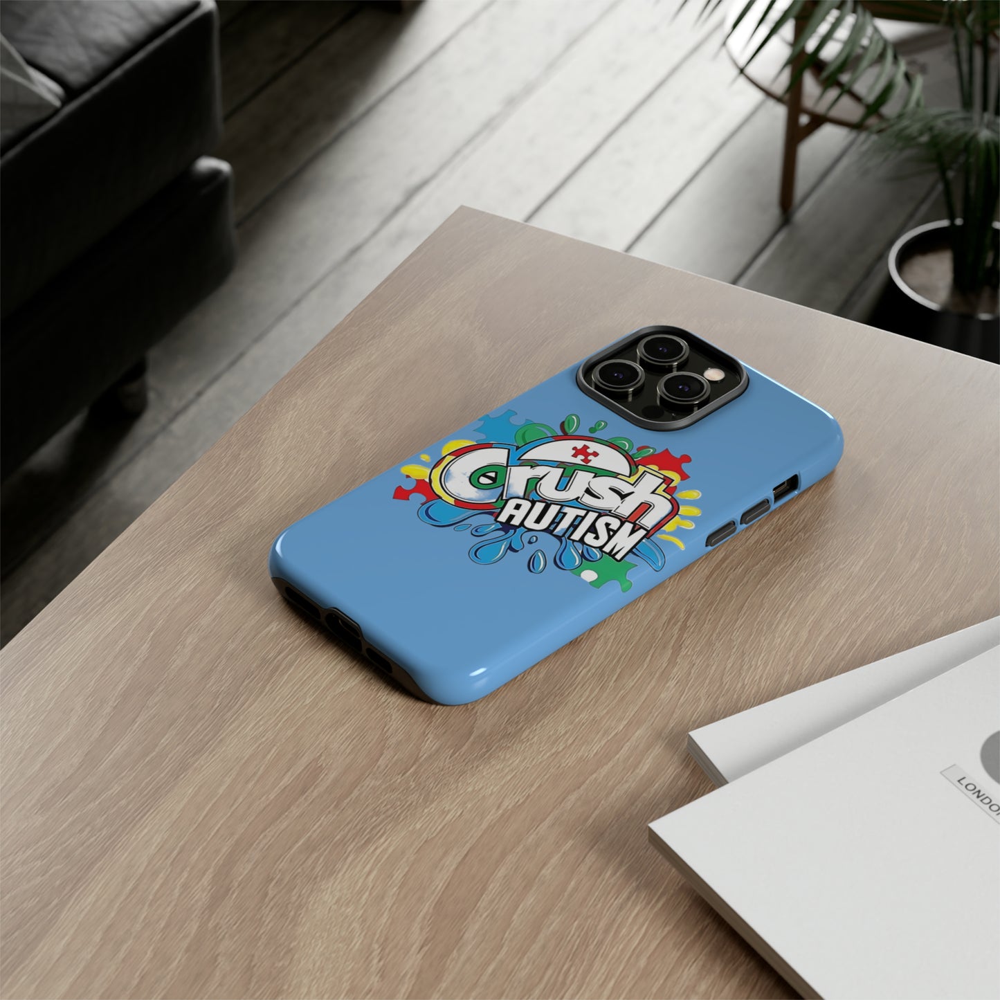 Crush Autism Tough Phone Cases