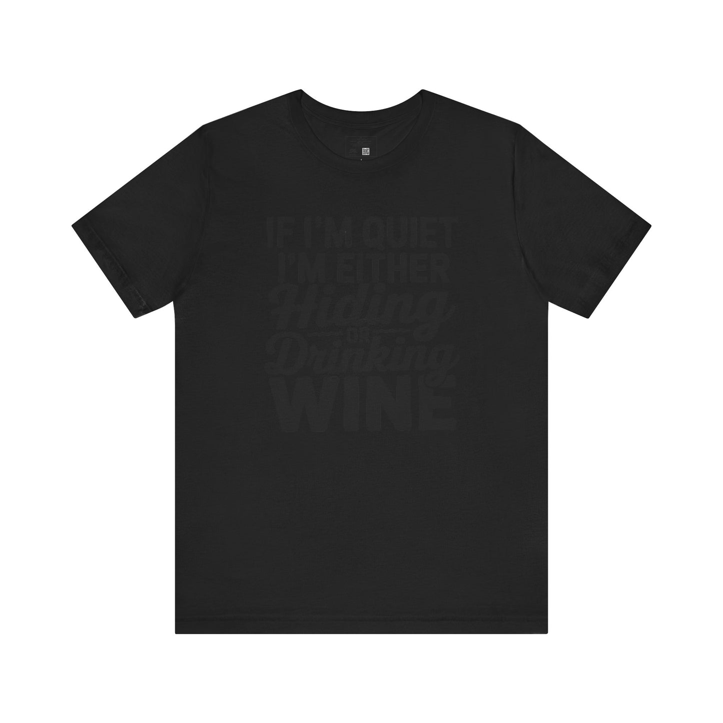 Funny Wine Quote Unisex Jersey Tee - Perfect Gift for Wine Lovers