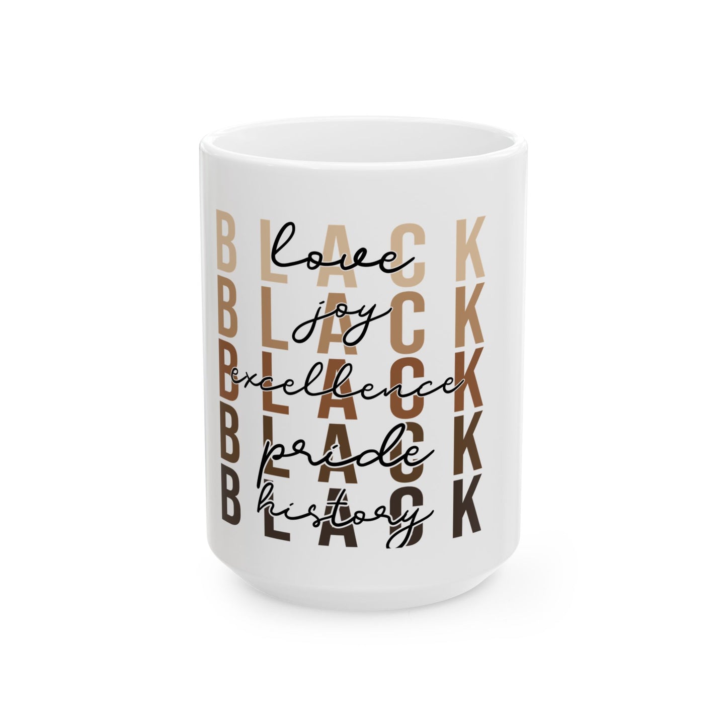 Black Excellence Crewneck Sweatshirt - Black Love, Black Joy, Black Pride, Black History Ceramic Mug, (11oz, 15oz)
