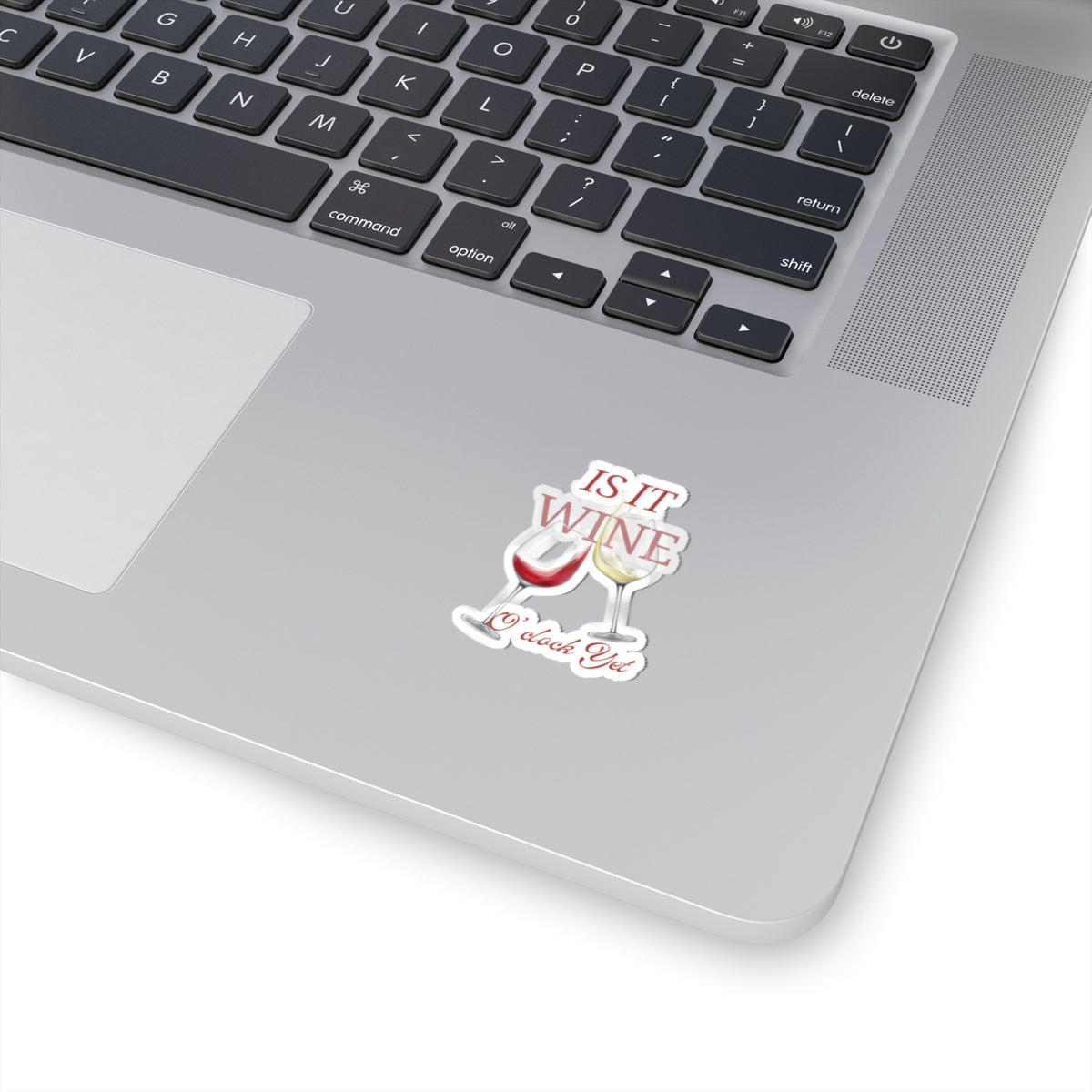 Wine Lover Kiss-Cut Stickers - "Is It Wine O'Clock Yet?"