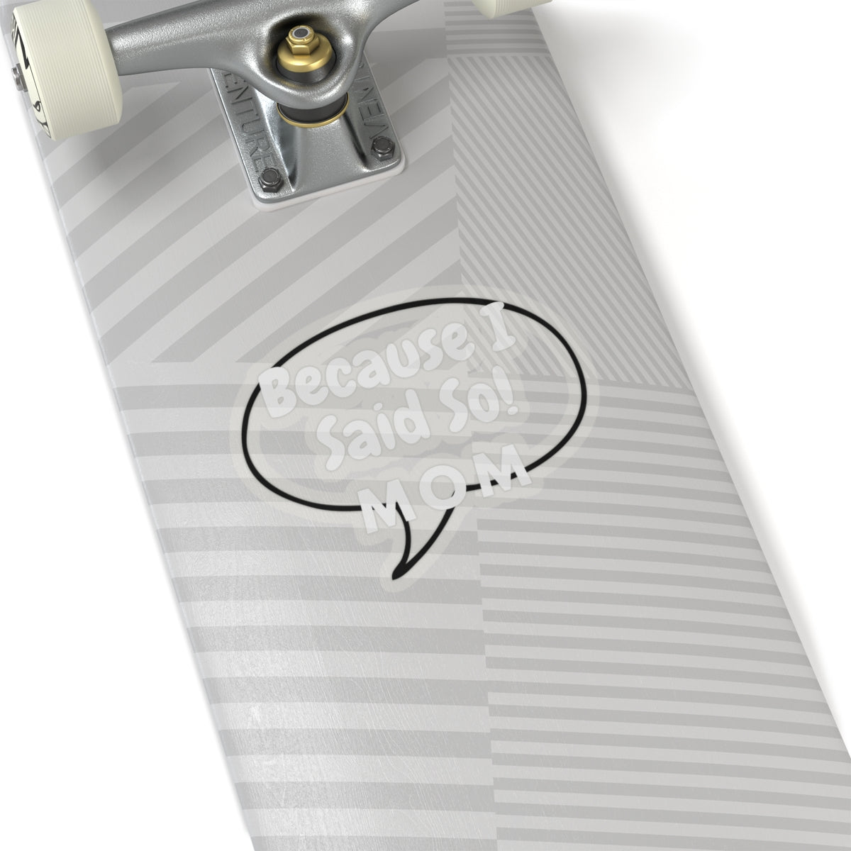 Funny Mom Quote Because I Said So Kiss-Cut Stickers - Perfect for Laptops, Notebooks, and Gifts!