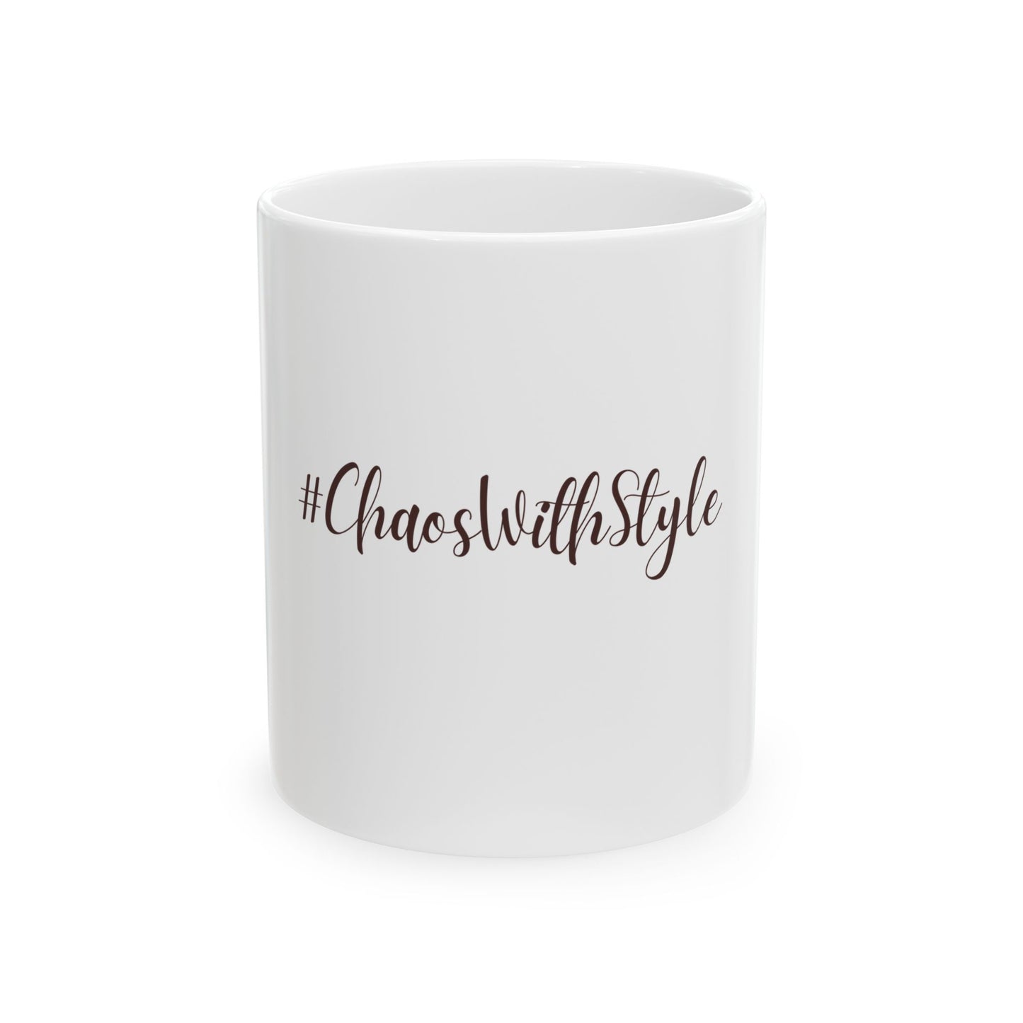 #ChaosWithStyle Ceramic Mug - 11oz & 15oz | Perfect for Coffee Lovers & Gift Givers