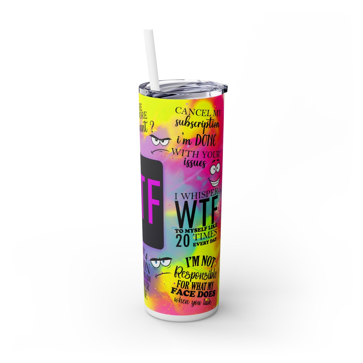 WTF Skinny Tumbler with Straw, 20oz