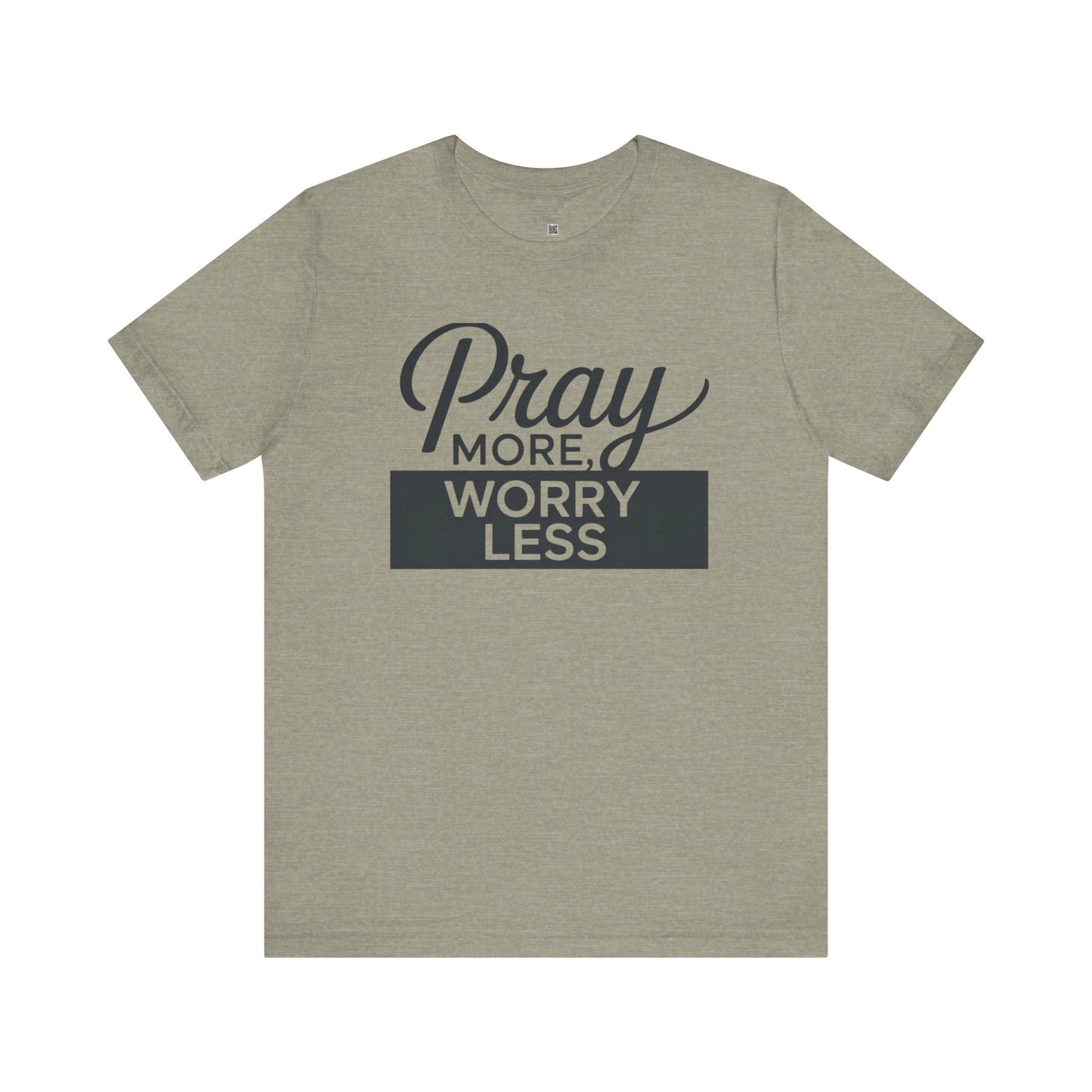 Pray More, Worry Less- Find Peace in Prayer