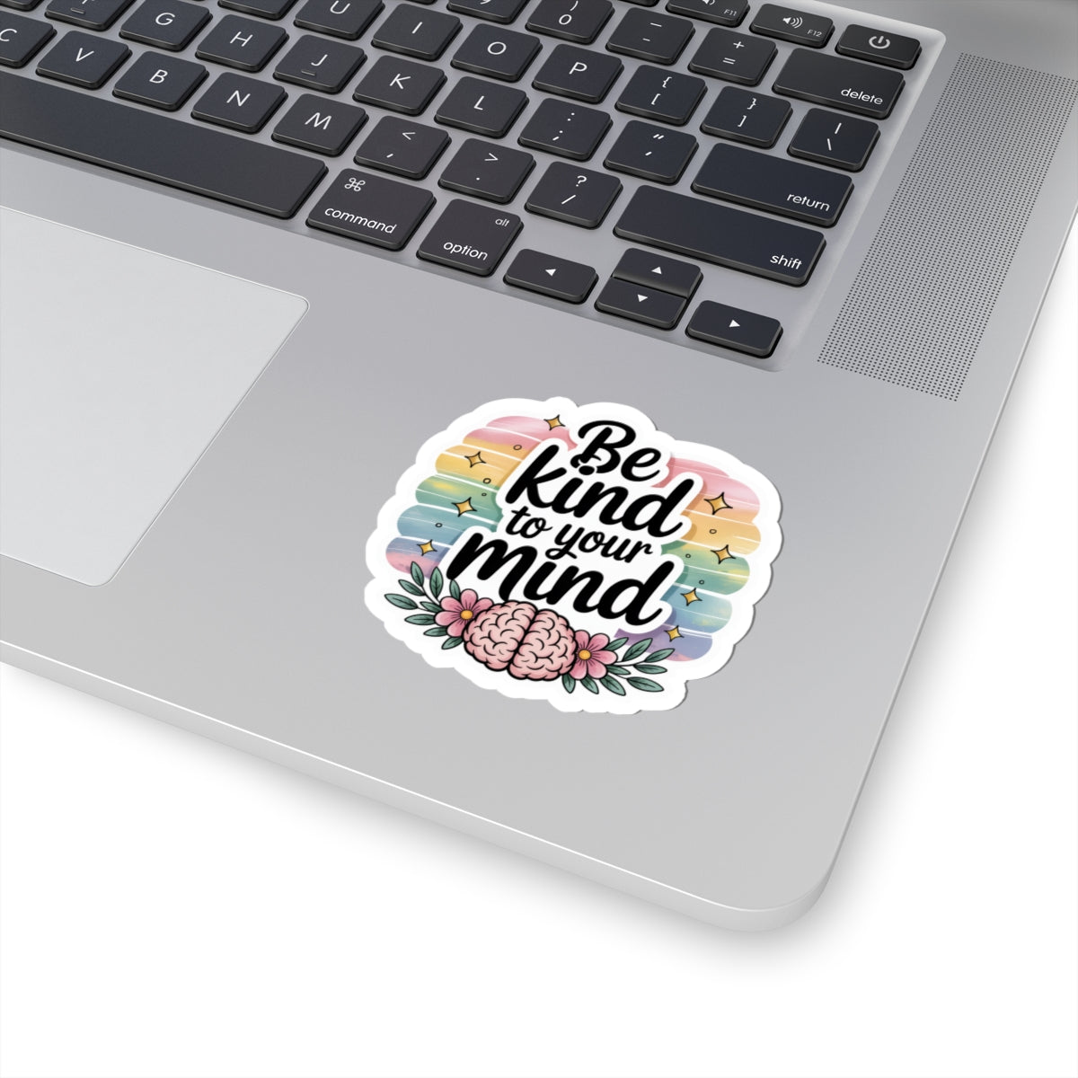 Inspirational Kiss-Cut Stickers for Self-Care Enthusiasts | Be Kind to Your Mind | Laptop Decor, Journals, Gifts, Motivational Reminders