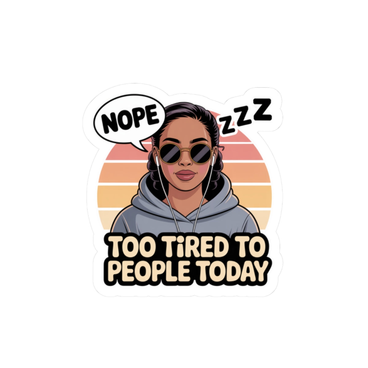 Tired People Stickers, Humorous Laptop Decals, Chill Vibes Stickers, Cute Gift for Introverts, Positive Affirmation Stickers