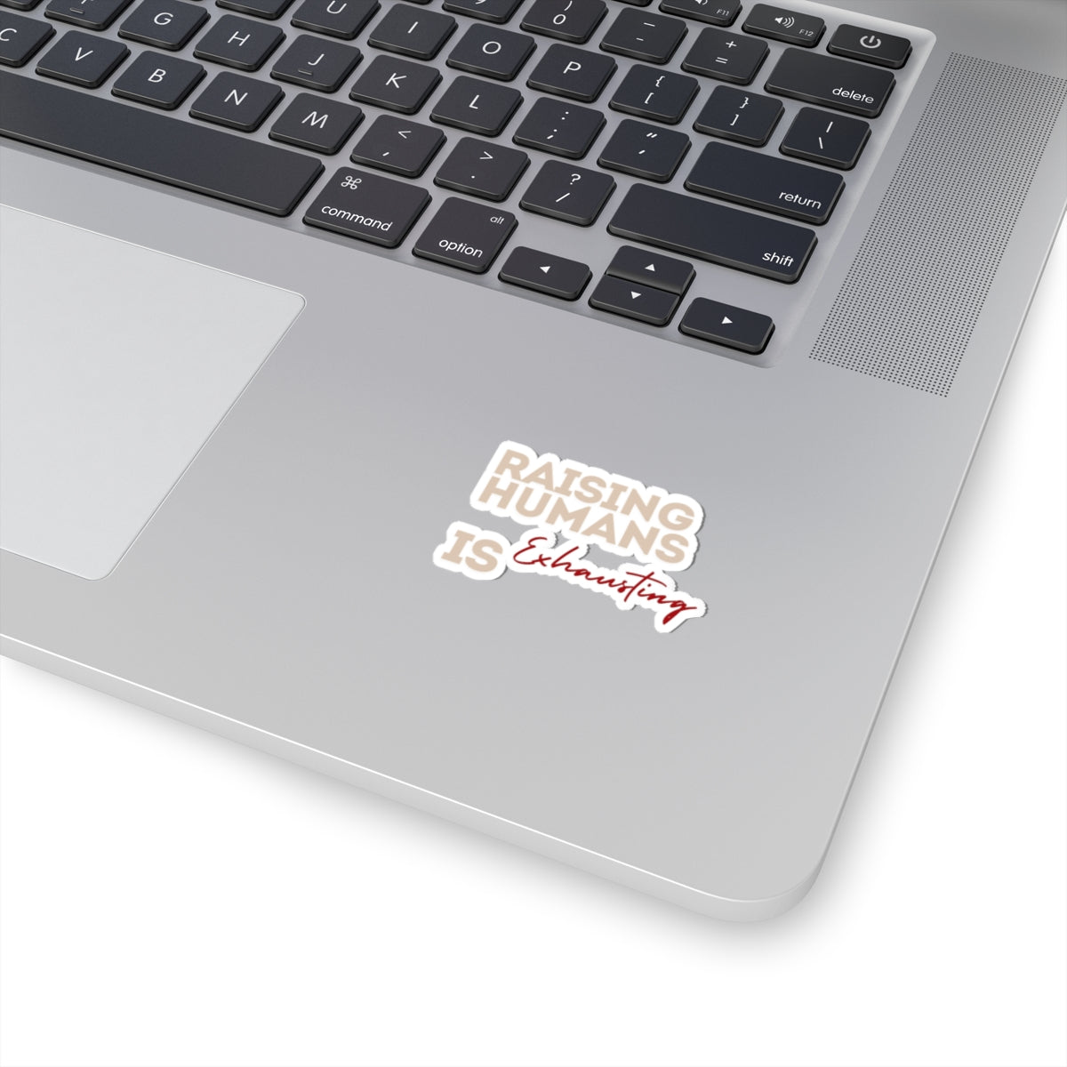 Raising Humans Is Exhausting Kiss-Cut Stickers for Parents