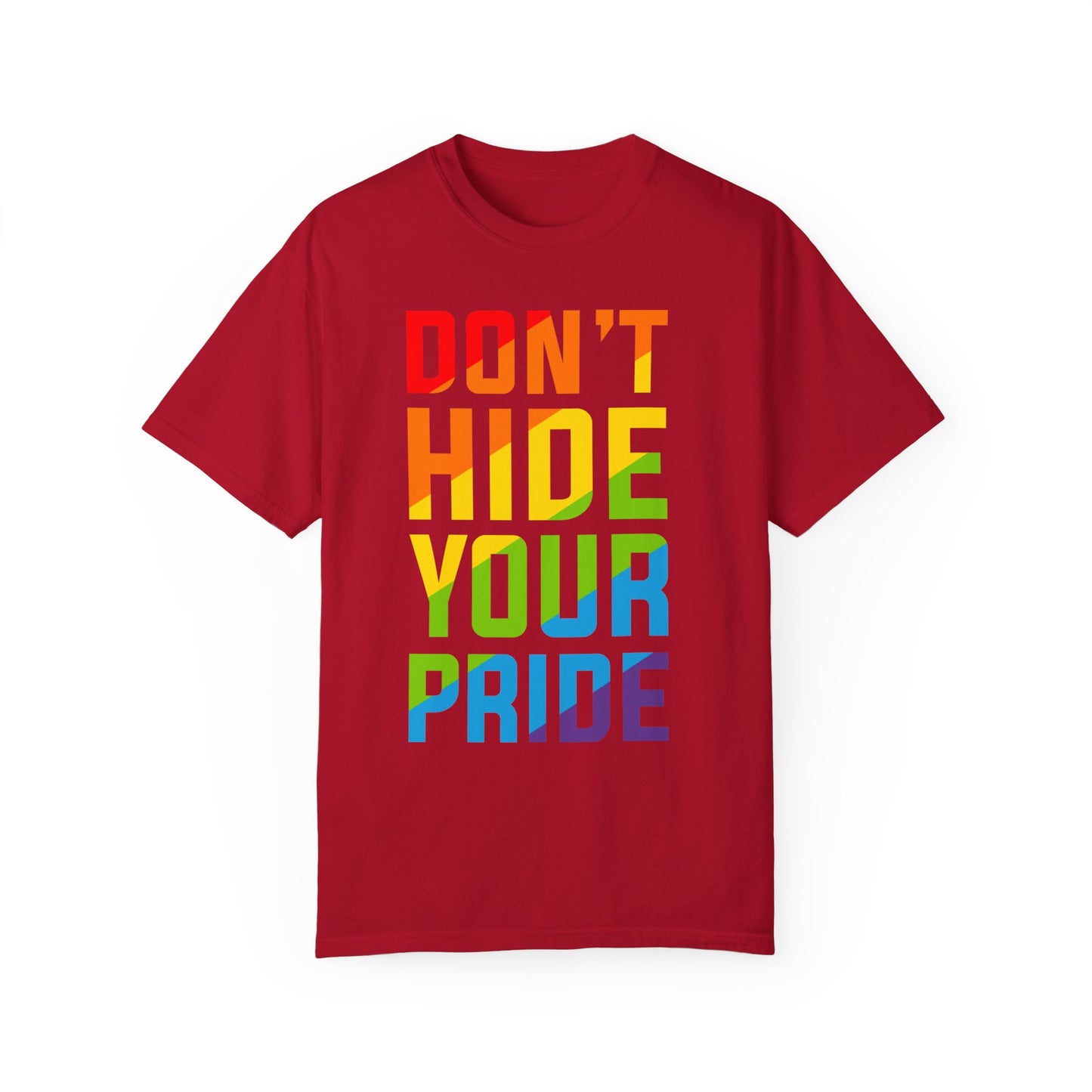 Don't Hide Your Pride T-shirt