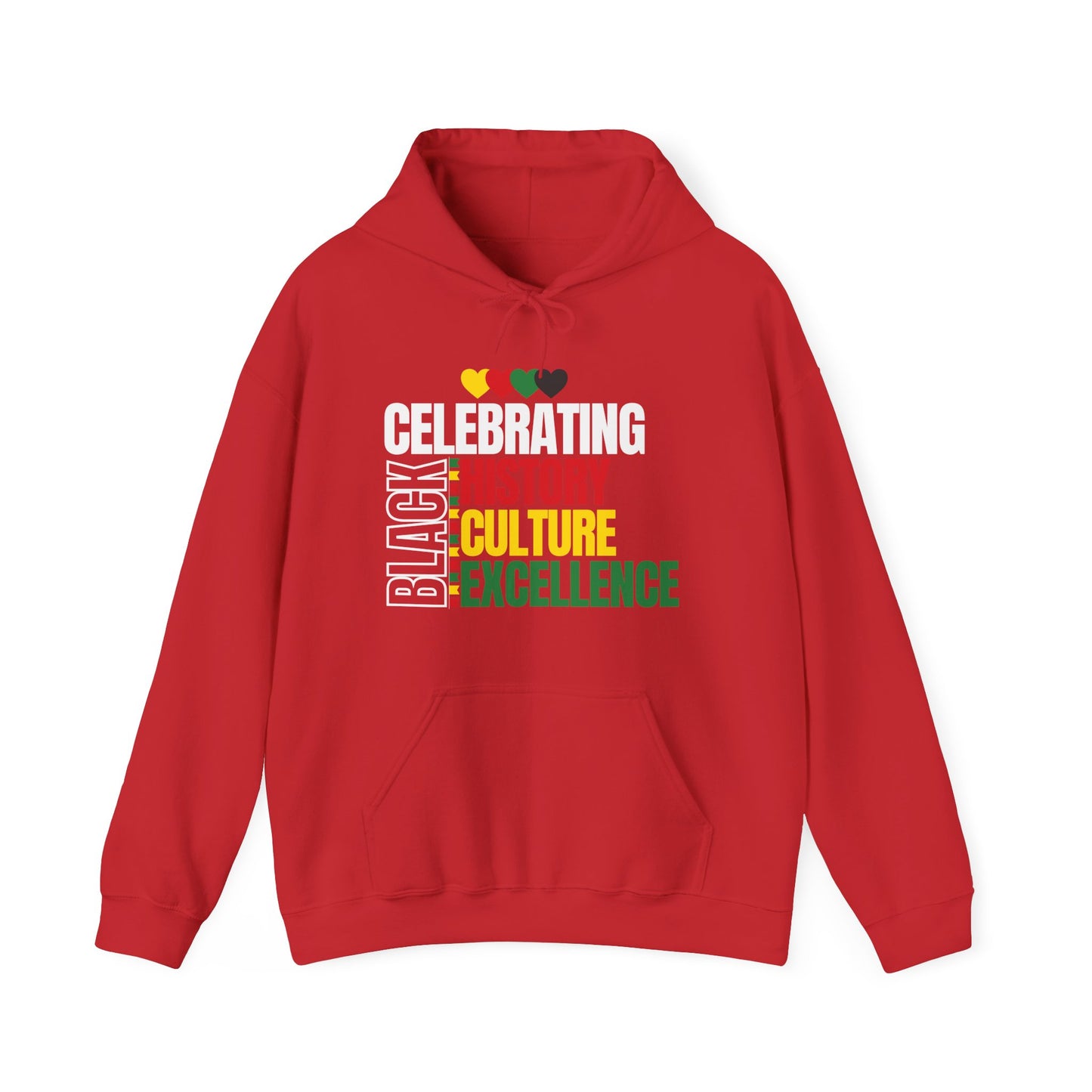 Celebrating Black History Culture Excellence Hoodie (White Letters)