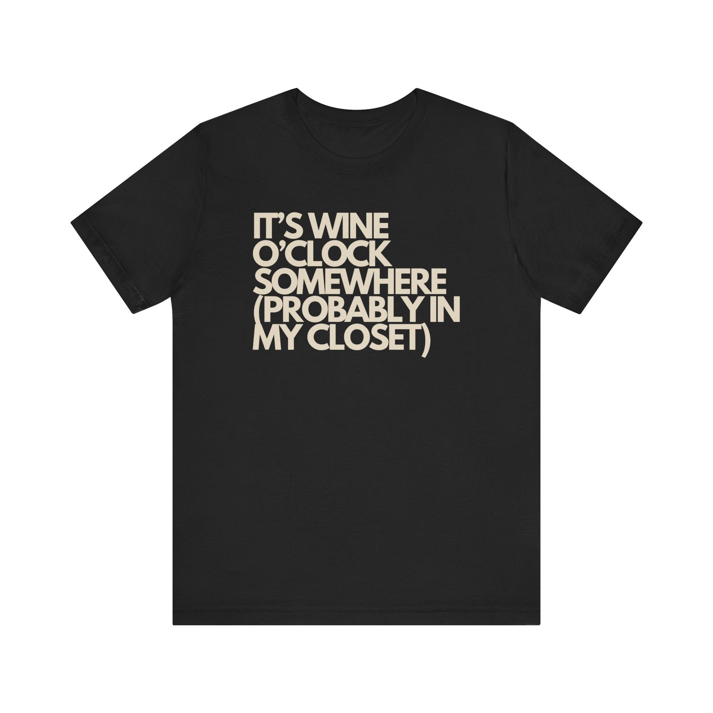 It's Wine O'Clock Unisex T-Shirt -Uncork The Laughter