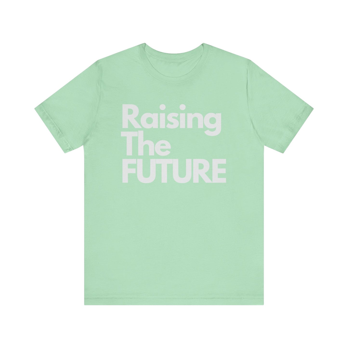 Raising The Future Unisex Short Sleeve Tee - Celebrate the Joy and Responsibility of Nurturing Tomorrow
