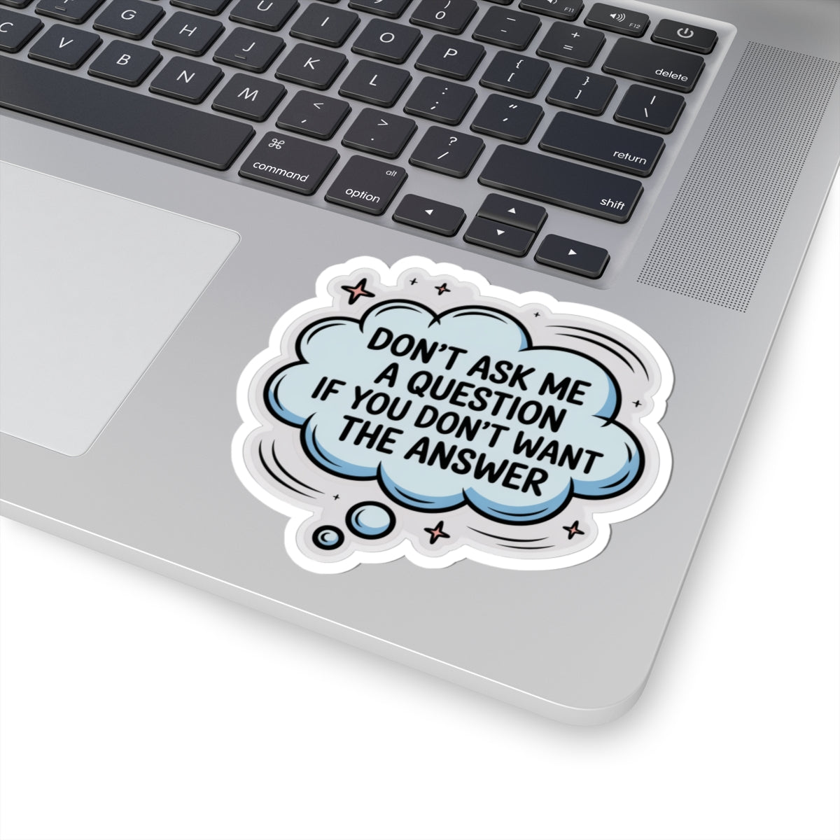 Funny Quote Stickers, Don’t Ask Me, Laptop Decor, Gift for Friends, Sassy Art, Office Humor, Custom Stickers