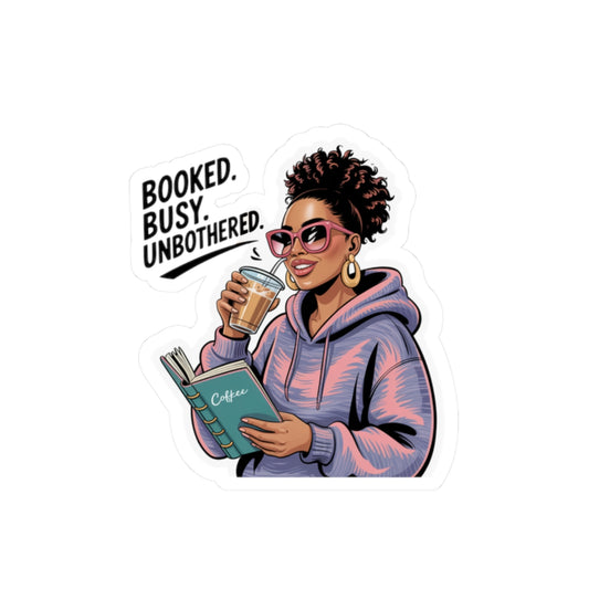 Busy Booked Unbothered Kiss-Cut Stickers, Planner Stickers, Scrapbooking Supplies, Laptop Decals, Coffee Lover Decor, Gift for Readers