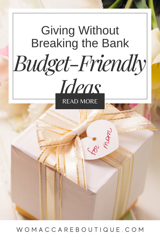Giving Without Breaking the Bank: Thoughtful, Budget-Friendly Holiday Ideas