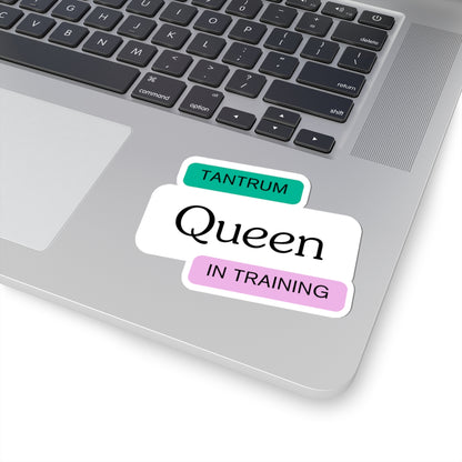 Humorous Kiss-Cut Stickers - "Queen in Training" - Fun Laptop Decal for Gift Giving