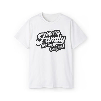 Aint No family like the one I got