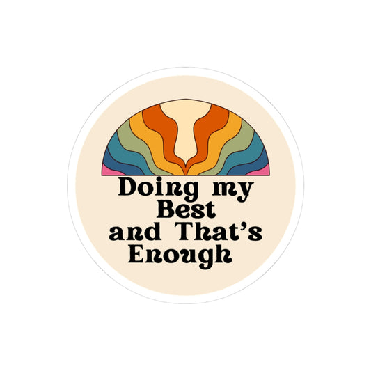 Doing My Best and That’s Enough" Circle Sticker – Give Yourself Credit