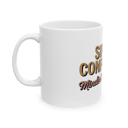 Sippin' Confidence Mug - Motivational Ceramic Coffee Cup, Unique Gift for Coffee Lovers, Office Decor, Inspirational Drinkware