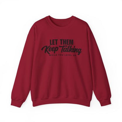 Let Them Keep Talking Crewneck Sweatshirt