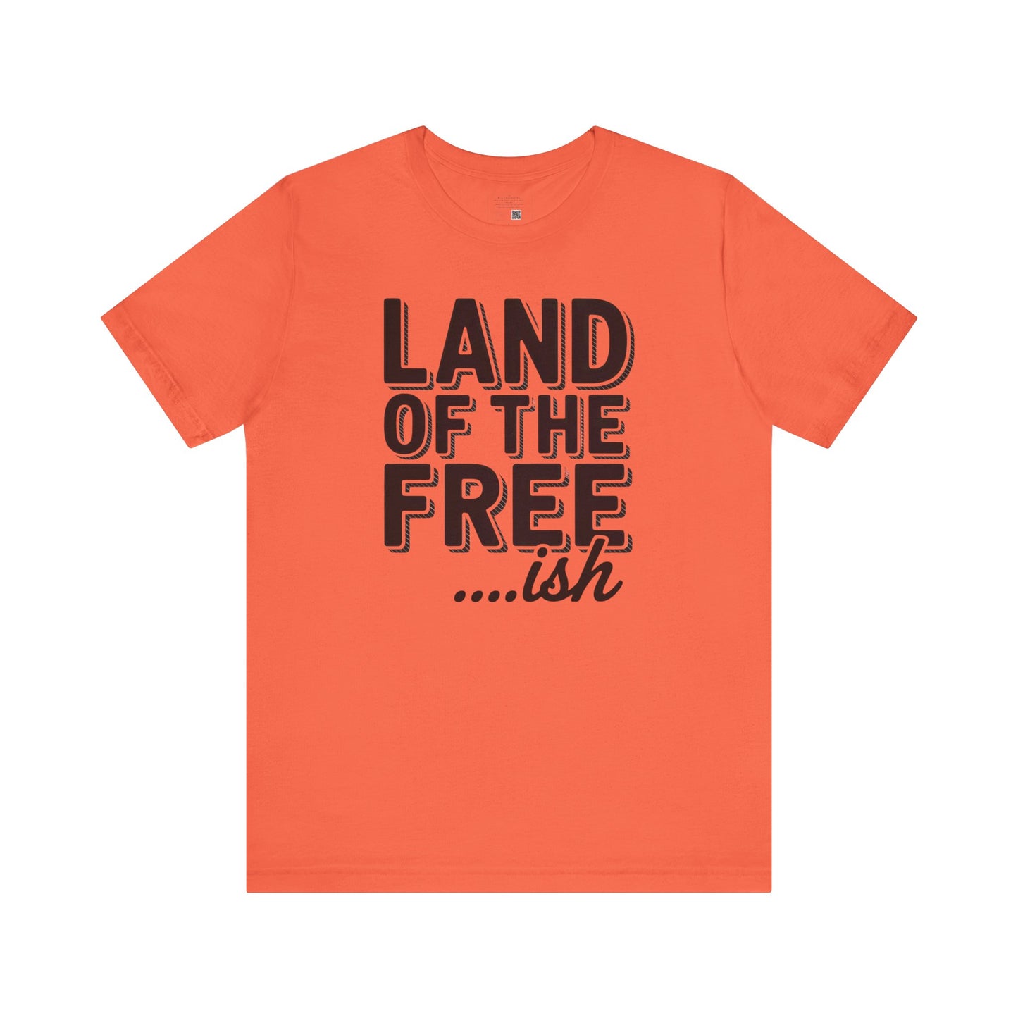 Land of the Freeish T-Shirt – Funny Black History Tee, Sarcastic Patriotic Shirt, Unisex July 4th Graphic Tee