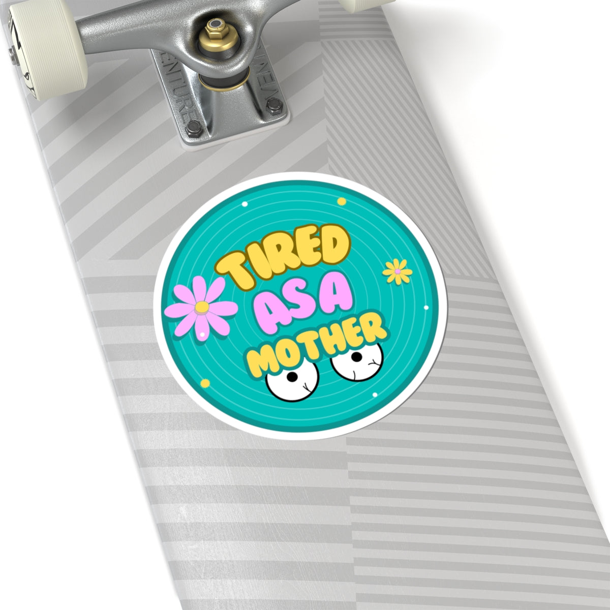 Tired as a Mother Kiss-Cut Stickers - Fun Mother's Day Gift for Moms